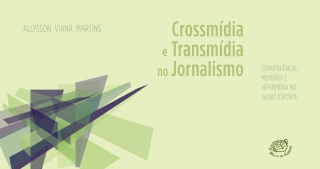 Crossmídia e transmídia no jornalismo
